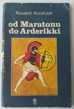 od Maratonu do Arderikki – Ryszard Kurylczyk