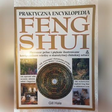 Praktyczna encyklopedia Feng Shui - Gill Hale