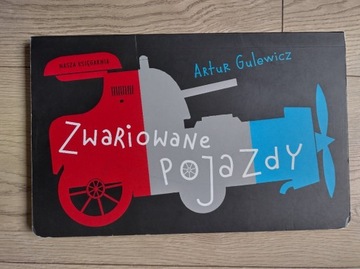 Zwariowane pojazdy - Artur Gulewicz