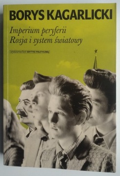 Imperium peryferii - Borys Kagarlicki