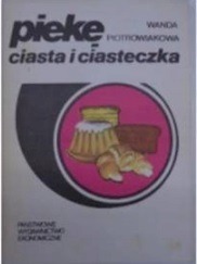 Piekę ciasta i ciasteczka W. Piotrowiakowa BDB