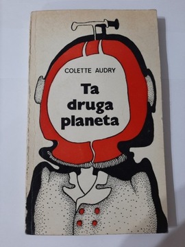 Ta druga planeta Colette Audry 