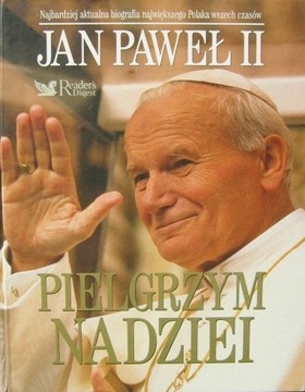 JAN PAWEŁ II PIELGRZYM NADZIEI