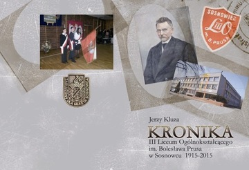 Kronika III LO im. B. Prusa w Sosnowcu 1915-2015