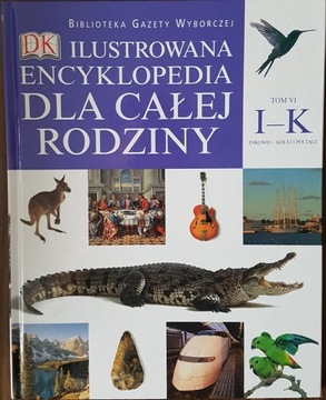 Ilustrowana encyklopedia dla całej rodziny VI I-K