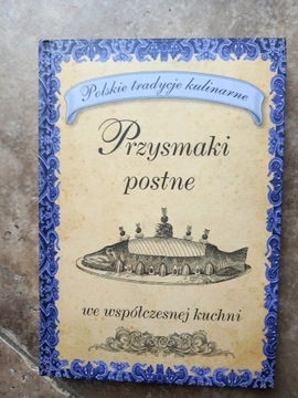 PRZYSMAKI POSTNE WE WSPÓŁCZESNEJ KUCHNI Praca zbio