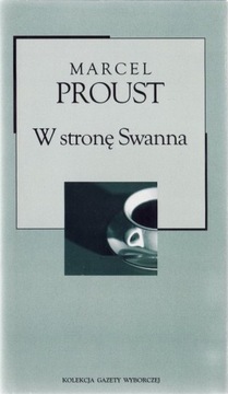 W stronę Swanna * Marcel Proust