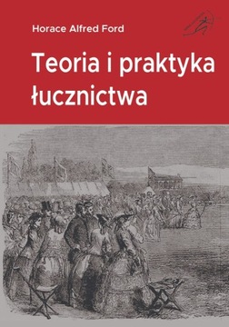  Teoria i praktyka łucznictwa, A.H. Ford