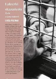 L.Polman: Laleczki skazańców. Życie z karą śmierci