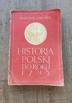 HISTORIA POLSKI DO ROKU 1795-H.MICHNIK E.MOSLER 