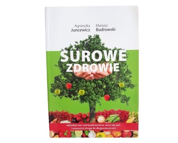 Surowe Zdrowie - Budrowski Juncewicz NOWA