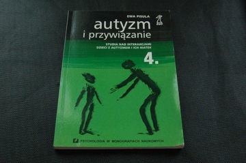 Autyzm i przywiązanie Ewa Pisula