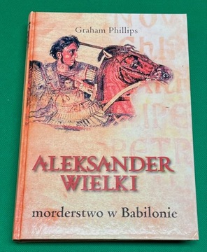 Aleksander Wielki Morderstwo w Babilonie Phillips