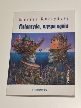 Atlantyda, wyspa ognia - Maciej Kuczyński