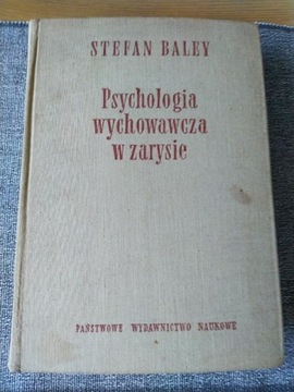 Baley Psychologia wychowawcza w zarysie 