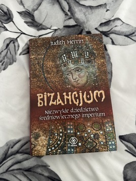 Bizancjum niezwykłe dziedzictwo średniowiecznego i