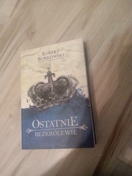 Robert Borkowski - Ostatnie bezkrólewie 