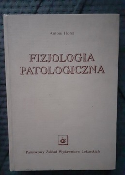  Fizjologia patologiczna, Antoni Horst, 1978