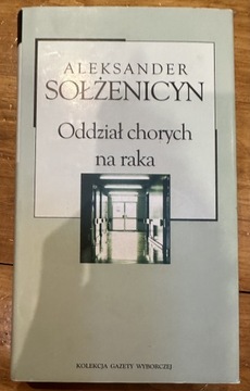 Aleksander Sołżenicyn Oddział chorych na raka