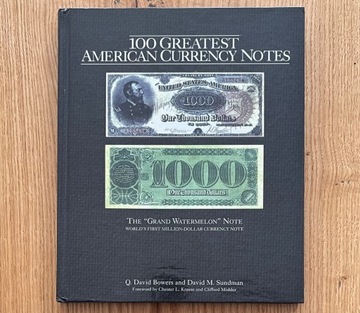 100 Greatest American Currency Notes -David Bowers