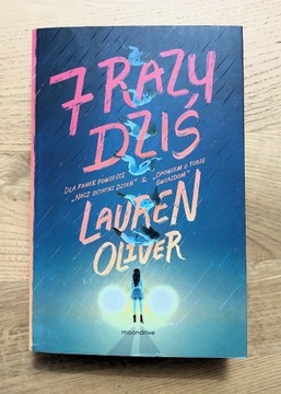 Lauren Oliver - 7 Razy dziś NOWA