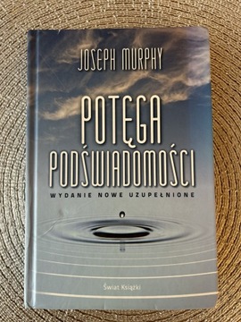 Potęga Podświadomości Joseph Murphy