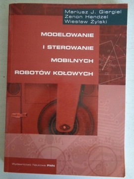 MODELOWANIE STEROWANIE MOBILNYCH ROBOTÓW KOŁOWYCH