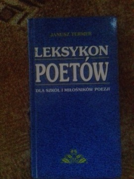 LEKSYKON POETÓW Janusz Termer język polski lektura