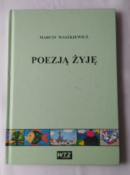 POEZJĄ ŻYJĘ – Marcin Waszkiewicz