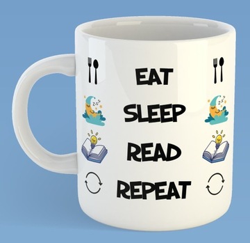 Kubek "Eat Sleep Read Repeat" - idealny dla każdego mola książkowego! 330Ml