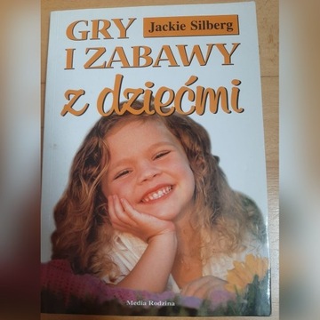 Książka "Gry i zabawy z dziećmi" - Jackie Silberg