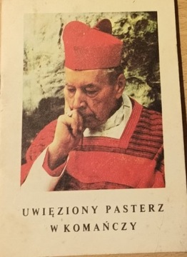Kardynał Stefan Wyszyński Uwięzienie w Komańczy