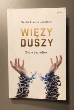 Więzy duszy życie bez udręki B.Chemnitz