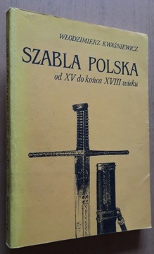 Szabla polska od XV do końca XVIII wieku