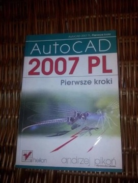 AutoCAD 2007 PL. Pierwsze kroki.