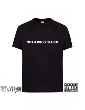 Koszulka “NOT A DRUG DEALER" Classic Tee