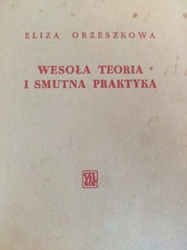 Eliza Orzeszkowa " Wesoła teoria i smutna prawda "