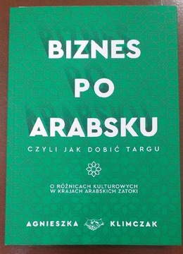 Biznes po arabsku. Agnieszka Klimczak 