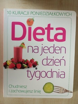 Dieta na jeden dzień tygodnia 10 kuracji poniedzia