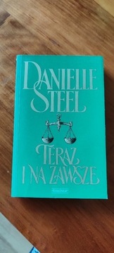 Teraz i na zawsze. Danielle Steel.