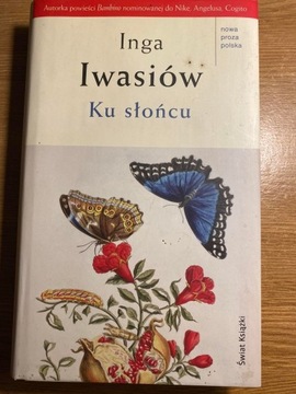 Inga Iwasiów - Ku słońcu