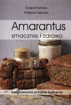 G. Konińska "Amarantus smacznie i zdrowo"