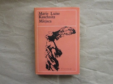 „Miejsca” Marie Luise Kaschnitz