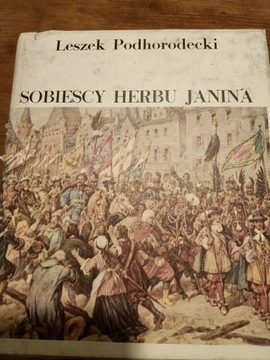 Sobiescy herbu Janina - Leszek Podhorodecki