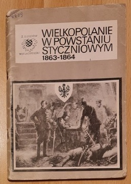 Wielkopolanie w powstaniu styczniowym 1863 - 1864