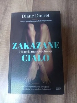 Diana Ducret "Zakazane ciało. Historia męskiej obs