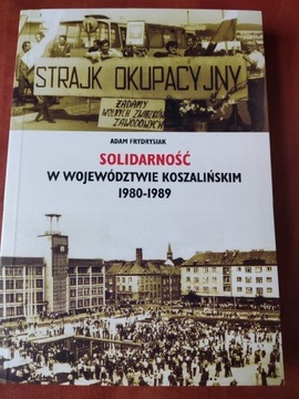 Solidarność w województwie koszalińskim 1980-19889