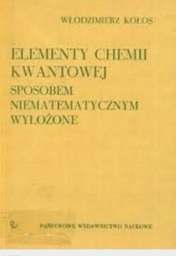 Elementy chemii kwantowej Włodzimierz Kołos