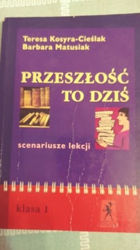 Przeszłość to dziś scenariusze lekcji