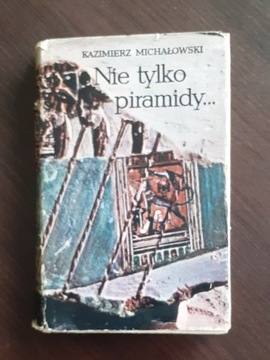 Nie tylko piramidy; K.Michałowski